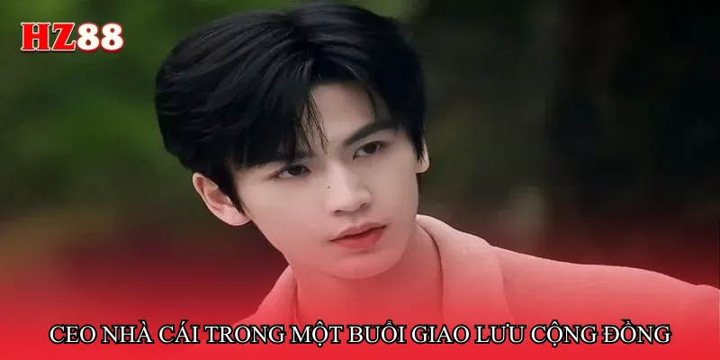 CEO nhà cái trong một buổi giao lưu cộng đồng